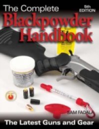 Complete Blackpowder Handbook – 5th Edition