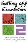 Getting Off Escalators – Volume 2