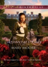 Aristocrat's Lady (Mills & Boon Love Inspired Historical)