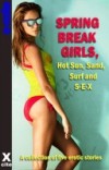 Spring Break Girls, Hot Sun, Sand, Surf and SEX