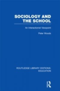 Sociology and the School (RLE Edu L)