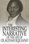 Interesting Narrative of the Life of Olaudah Equiano