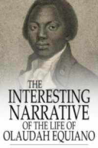 Interesting Narrative of the Life of Olaudah Equiano