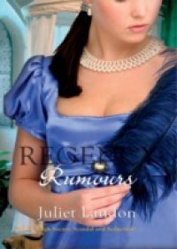 Regency Rumours: A Scandalous Mistress / Dishonour and Desire (Mills & Boon M&B)