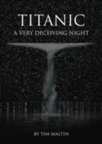 Titanic: A Very Deceiving Night