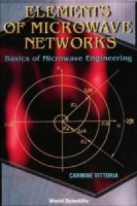ELEMENTS OF MICROWAVE NETWORKS, BASICS OF MICROWAVE ENGINEERING