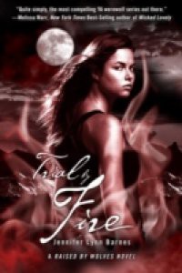 Trial by Fire: A Raised by Wolves Novel