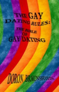 Gay Dating Rules: The Bible of Gay Dating