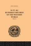 Si-Yu-Ki: Buddhist Records of the Western World