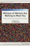 Millions of Women are Waiting to Meet You