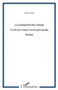 La conquEte de l'oued – l'exilet le ret