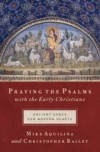 Praying the Psalms with the Early Christians