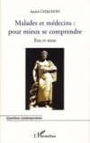 Malades et medecins : pour mieux se comprendre – eux et nous