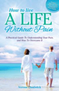 How to Live a Life Without Pain