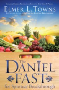 Daniel Fast for Spiritual Breakthrough