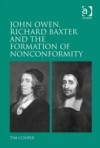John Owen, Richard Baxter and the Formation of Nonconformity