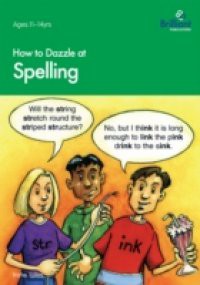 How to Dazzle at Spelling