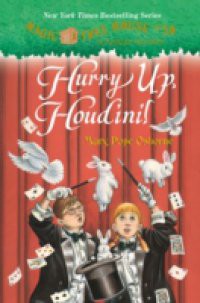 Magic Tree House #50: Hurry Up, Houdini!