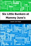 Six Little Bunkers at Mammy June's