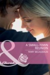 Small-Town Reunion (Mills & Boon Cherish)