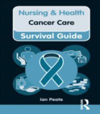 Nursing & Health Survival Guide: Cancer Care