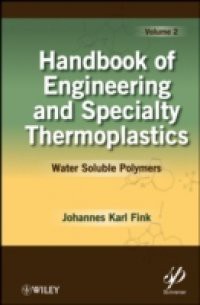 Handbook of Engineering and Specialty Thermoplastics, Water Soluble Polymers