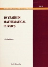 40 YEARS IN MATHEMATICAL PHYSICS