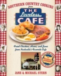 Southern Country Cooking from the Loveless Cafe