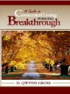 Guide to Consecrated Living: Pursuing Breakthrough