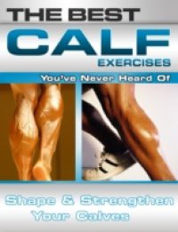 Best Calf Exercises You've Never Heard Of