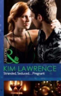 Stranded, Seduced…Pregnant (Mills & Boon Modern)