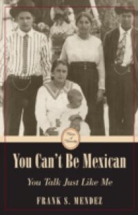 You Can't Be Mexican