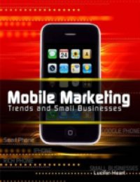 Mobile Marketing Trends and Small Businesses