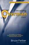 Elevating Overman