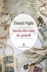 Istoria din cutia de pantofi (Romanian edition)