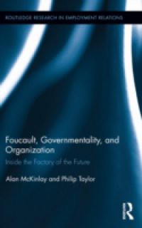 Foucault, Governmentality, and Organization