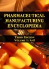 Pharmaceutical Manufacturing Encyclopedia, 3rd Edition