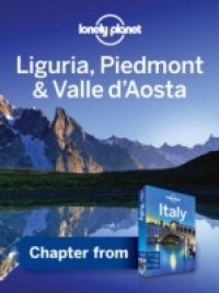 Lonely Planet Liguria, Piedmont & Valle d'Aosta