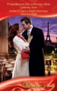 Propositioned Into a Foreign Affair: Propositioned Into a Foreign Affair / Seduced Into a Paper Marriage (Mills & Boon Desire) (The Hudsons of Beverly Hills, Book 9)