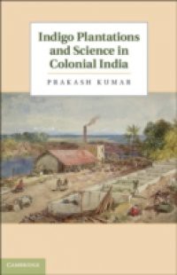 Indigo Plantations and Science in Colonial India