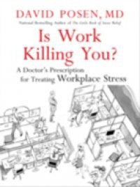 Is Work Killing You?