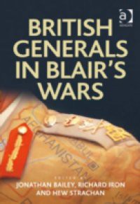 British Generals in Blair's Wars