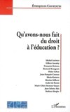 Qu'avons-nous fait du droit a l'education
