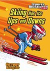 Skiing Has Its Ups and Downs