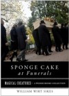 Sponge Cake at Funerals And Other Quaint Old Customs