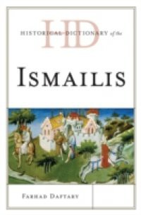 Historical Dictionary of the Ismailis