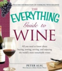 Everything Guide to Wine