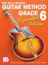 "Modern Guitar Method" Series Grade 6, Expanded Edition