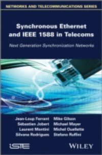 Synchronous Ethernet and IEEE 1588 in Telecoms