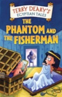 Egyptian Tales: The Phantom and the Fisherman